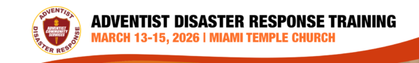 Adventist Disaster Response Training — March 13-15, 2026